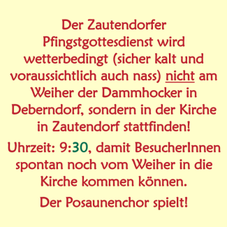 Verlegung Pfingstgottesdienst 2025